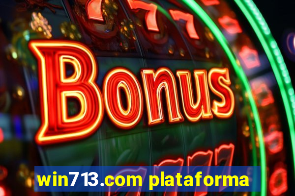 win713.com plataforma